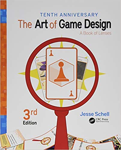 The Art of Game Design: A Book of Lenses